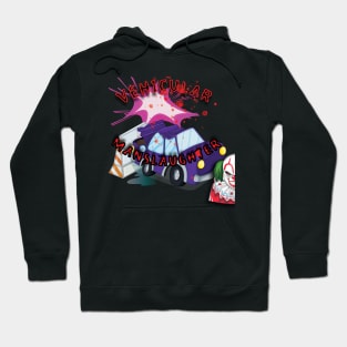 vehicular manslaughter Hoodie